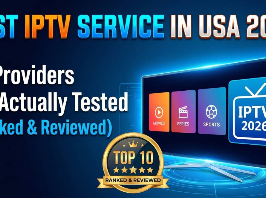Best IPTV Service in USA 2026 Top 10 Providers Tested & Ranked